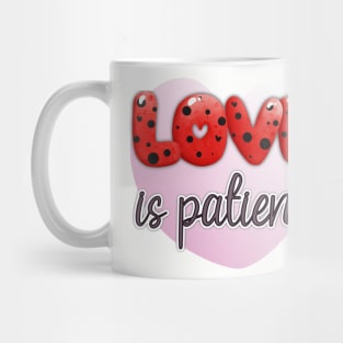 VALENTINES DAY GIFTS OF LOVE - LOVE IS PATIENT RED LETTERS PINK HEART Mug